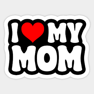 I heart my mom Sticker